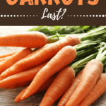 How Long Do Carrots Last