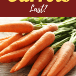 How Long Do Carrots Last