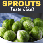 What Do Brussels Sprouts Taste Like