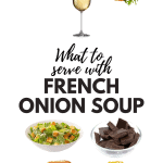 What to Serve with French Onion Soup