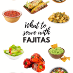 What to Serve With Fajitas