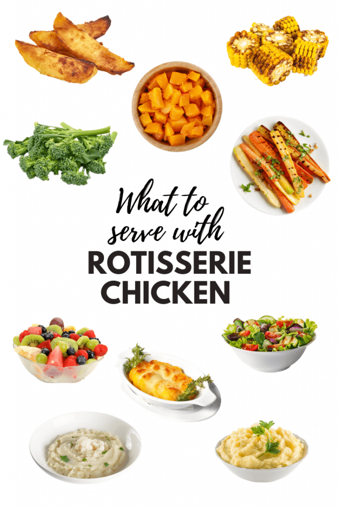 What to Serve with Rotisserie Chicken