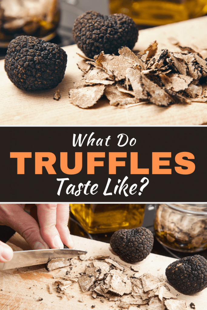 What Do Truffles Taste Like?
