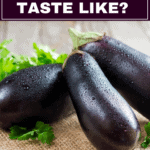 What Does Eggplant Taste Like