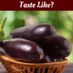 What Does Eggplant Taste Like