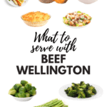 What to Serve with Beef Wellington