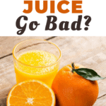 Does Orange Juice Go Bad