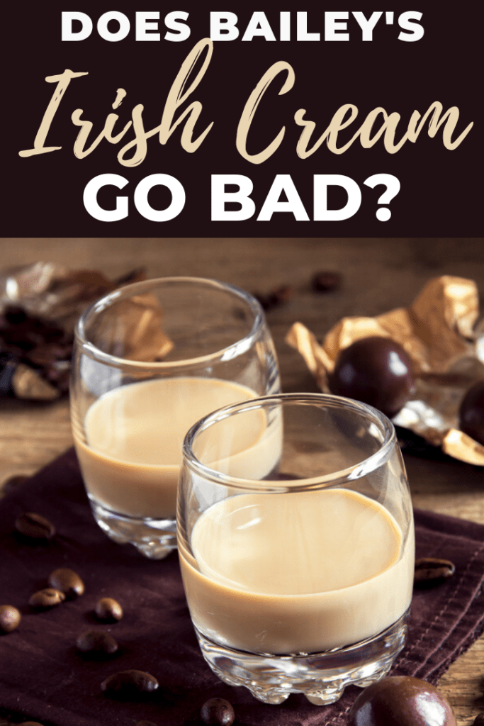 Does Bailey's Irish Cream Go Bad