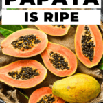 How To Tell If A Papaya Is Ripe