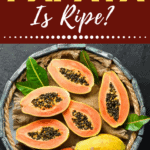 How To Tell If A Papaya Is Ripe