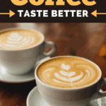 How To Make Coffee Taste Better