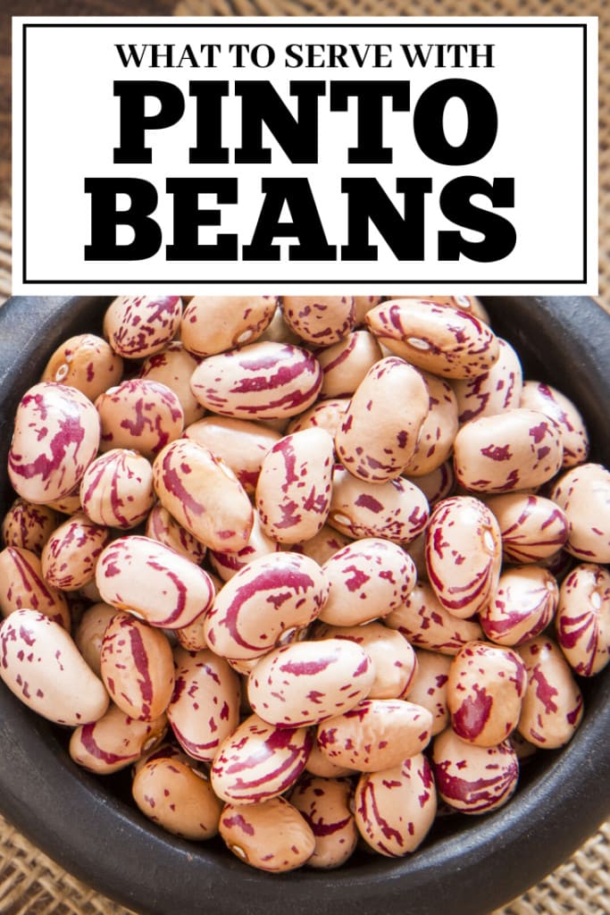 What To Serve With Pinto Beans