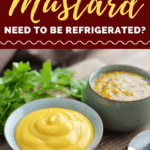 Does Mustard Need To Be Refrigerated