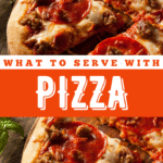 What To Serve With Pizza