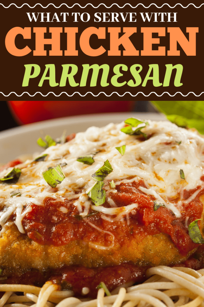 What To Serve With Chicken Parmesan