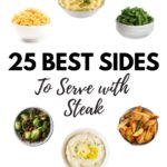 25 Best Sides to Serve with Steak