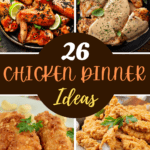 26 Chicken Dinner Ideas