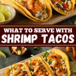 What To Serve With Shrimp Tacos