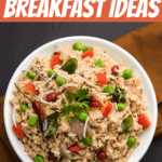 Indian Breakfast Ideas