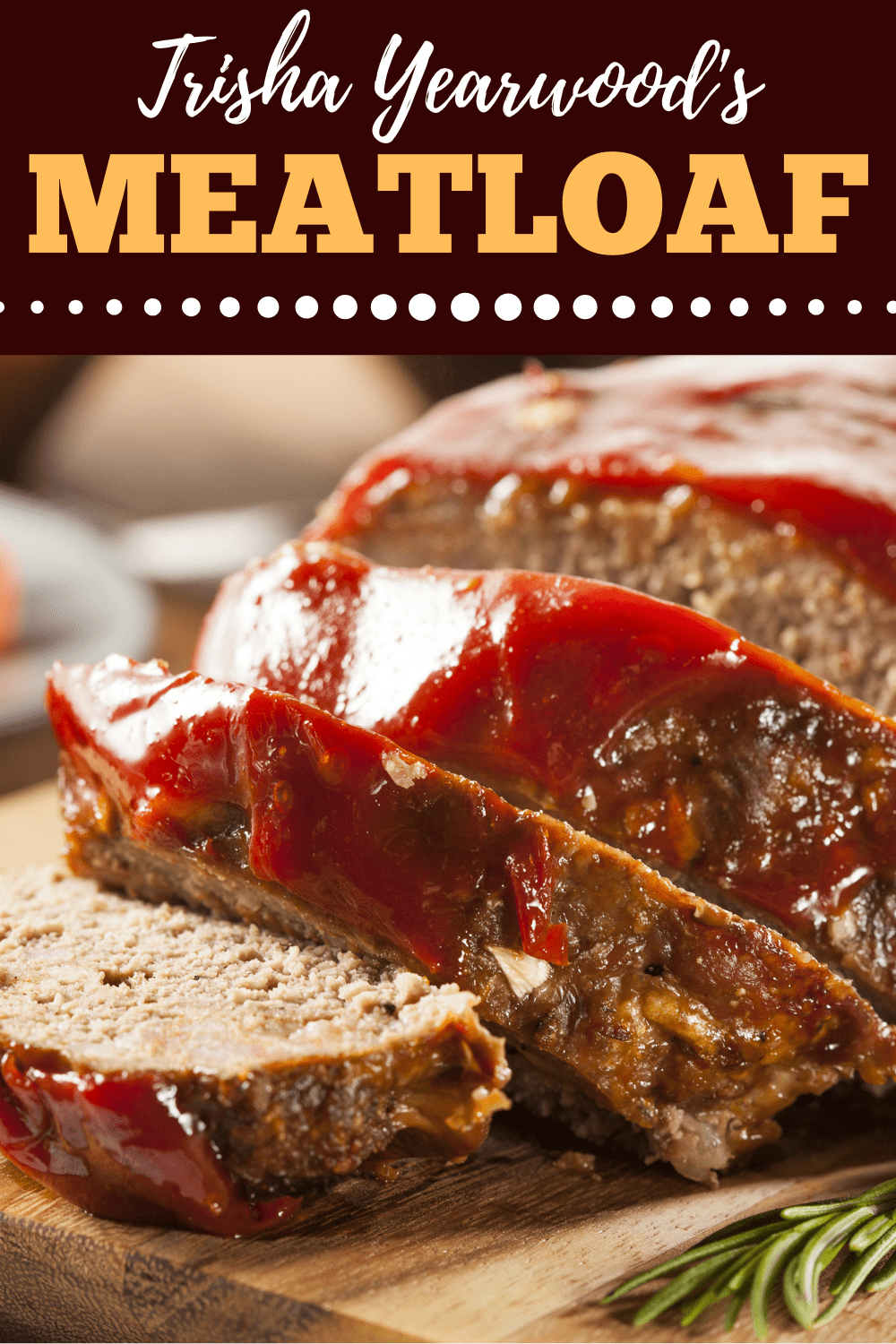 Trisha Yearwood's Meatloaf