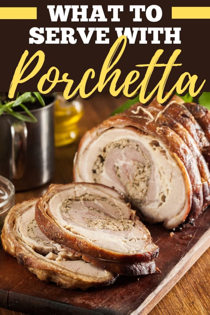 What to Serve with Porchetta