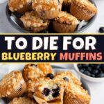 To Die For Blueberry Muffins