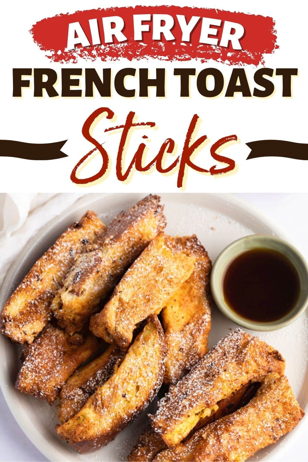 Air Fryer French Toast Sticks