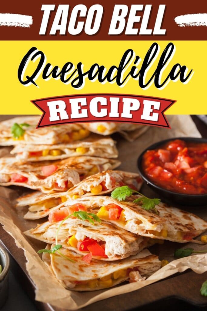 Taco Bell Quesadilla Recipe