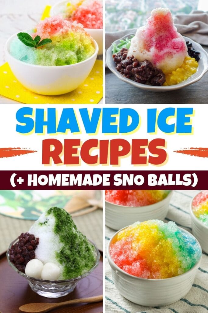 Shaved Ice Recipes (+ Homemade Sno Balls)