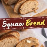 Squaw Bread