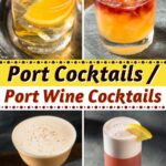 Port Cocktails/Port Wine Cocktails