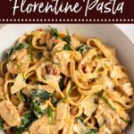 Chicken Florentine Pasta