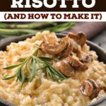 What Is Risotto (And How to Make It)