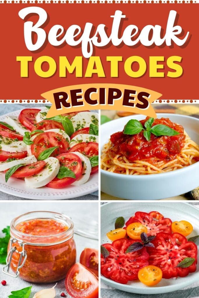 Beefsteak Tomatoes Recipes