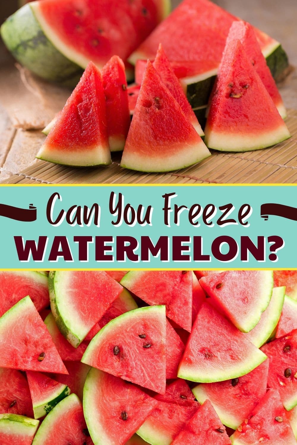 Can You Freeze Watermelon?