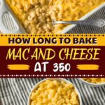 How Long to Bake Mac and Cheese at 350