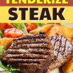 How to Tenderize Steak