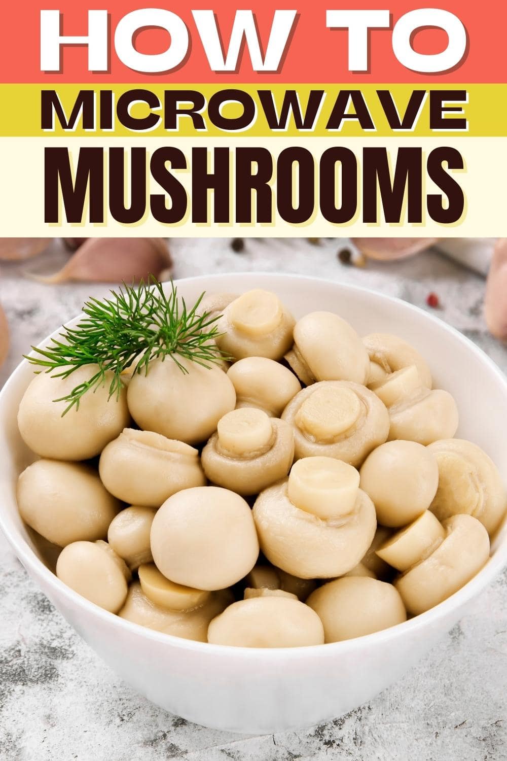 How to Microwave Mushrooms