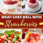 What Goes Well With Strawberries?