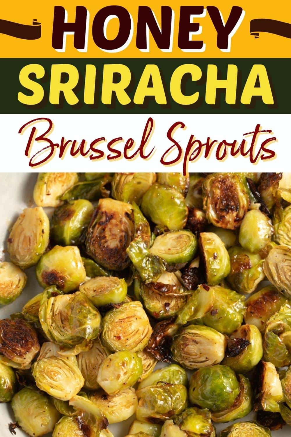 Honey Sriracha Brussels Sprouts