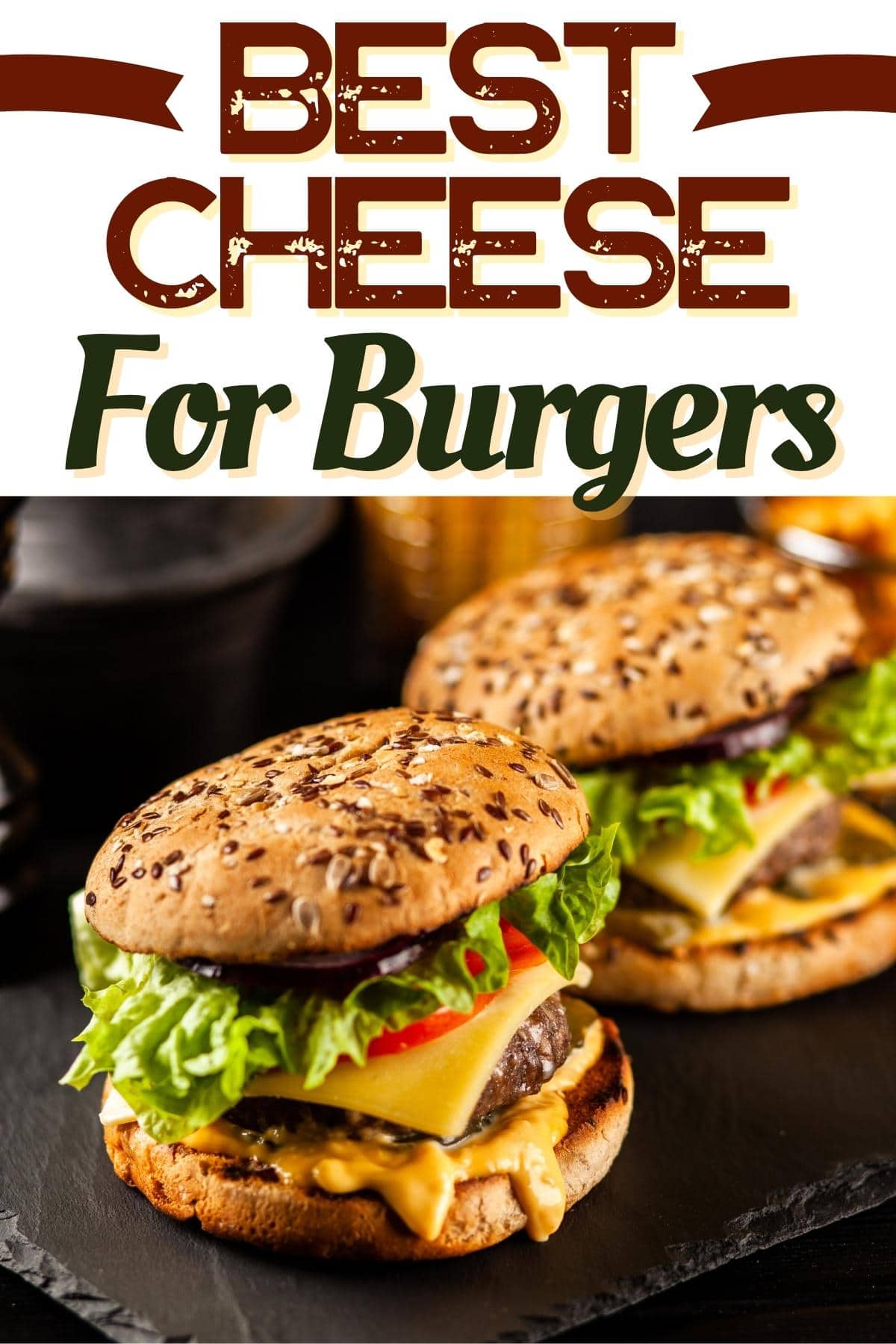 Best Cheese for Burgers