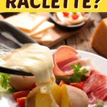 What Is Raclette?