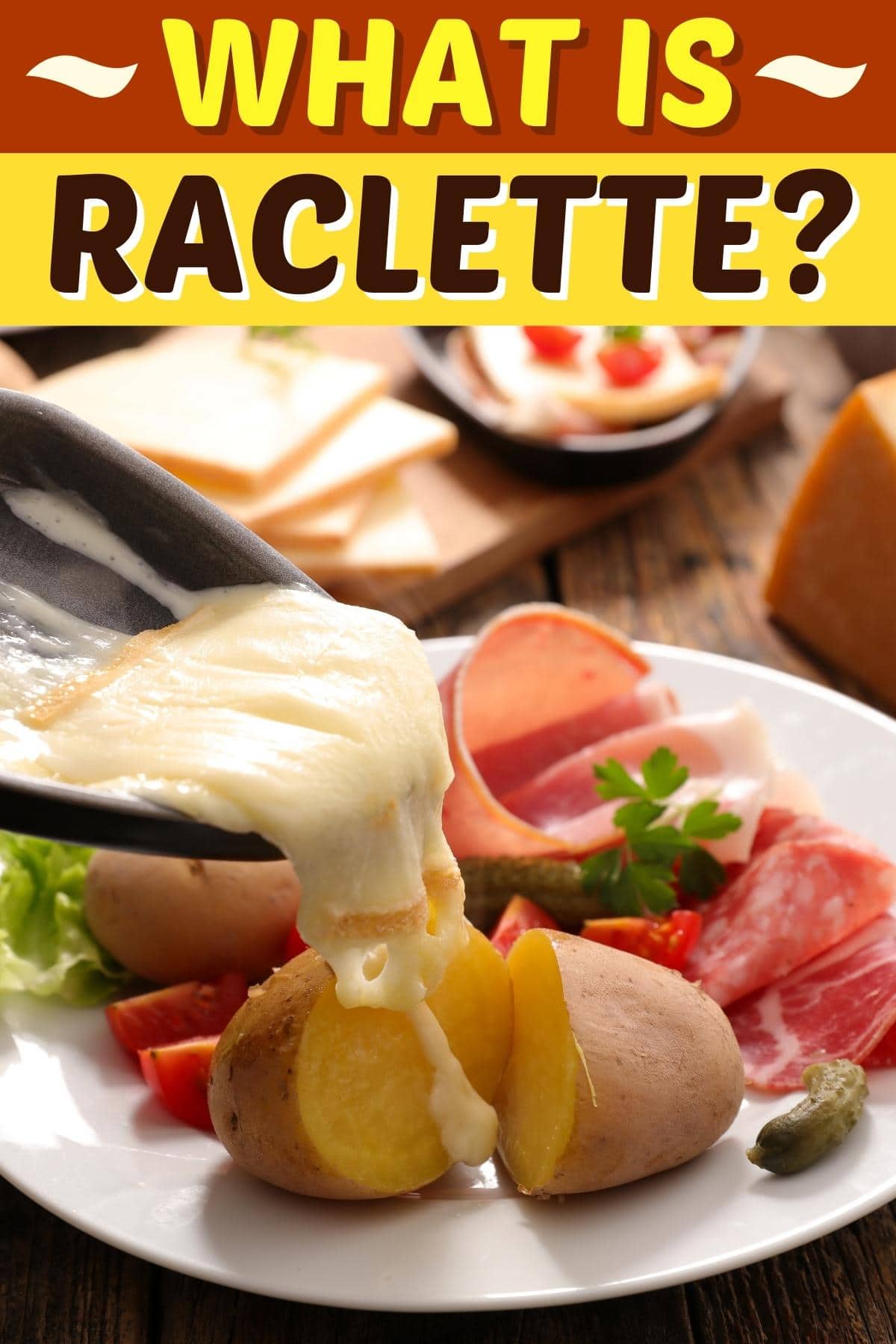 What Is Raclette?