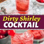 Dirty Shirley Cocktail