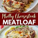 Philly cheesesteak meatloaf.