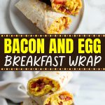 Bacon and Egg Breakfast Wrap